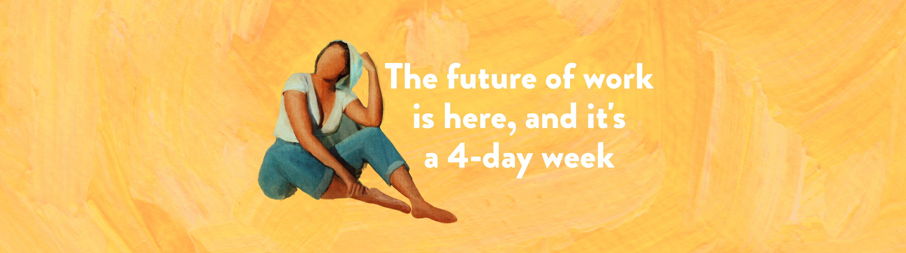 The future of work is here, and it’s a 4-day week 