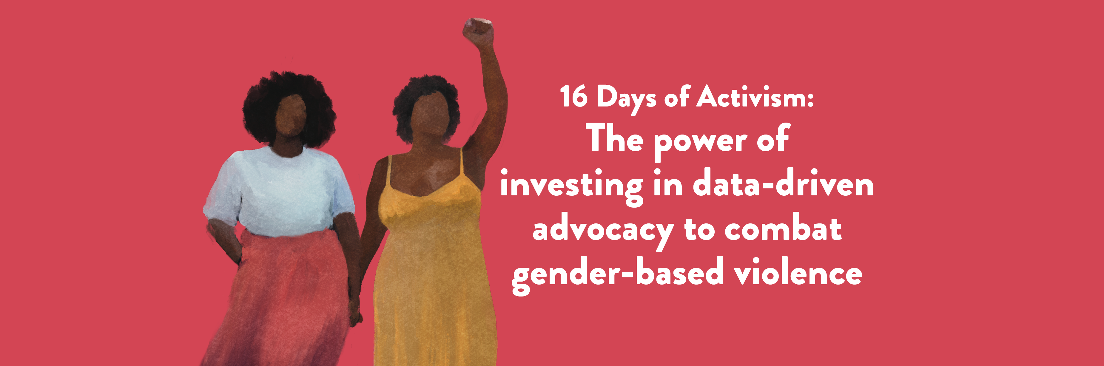 16 Days of Activism: The power of investing in data-driven advocacy to combat gender-based violence (GBV)